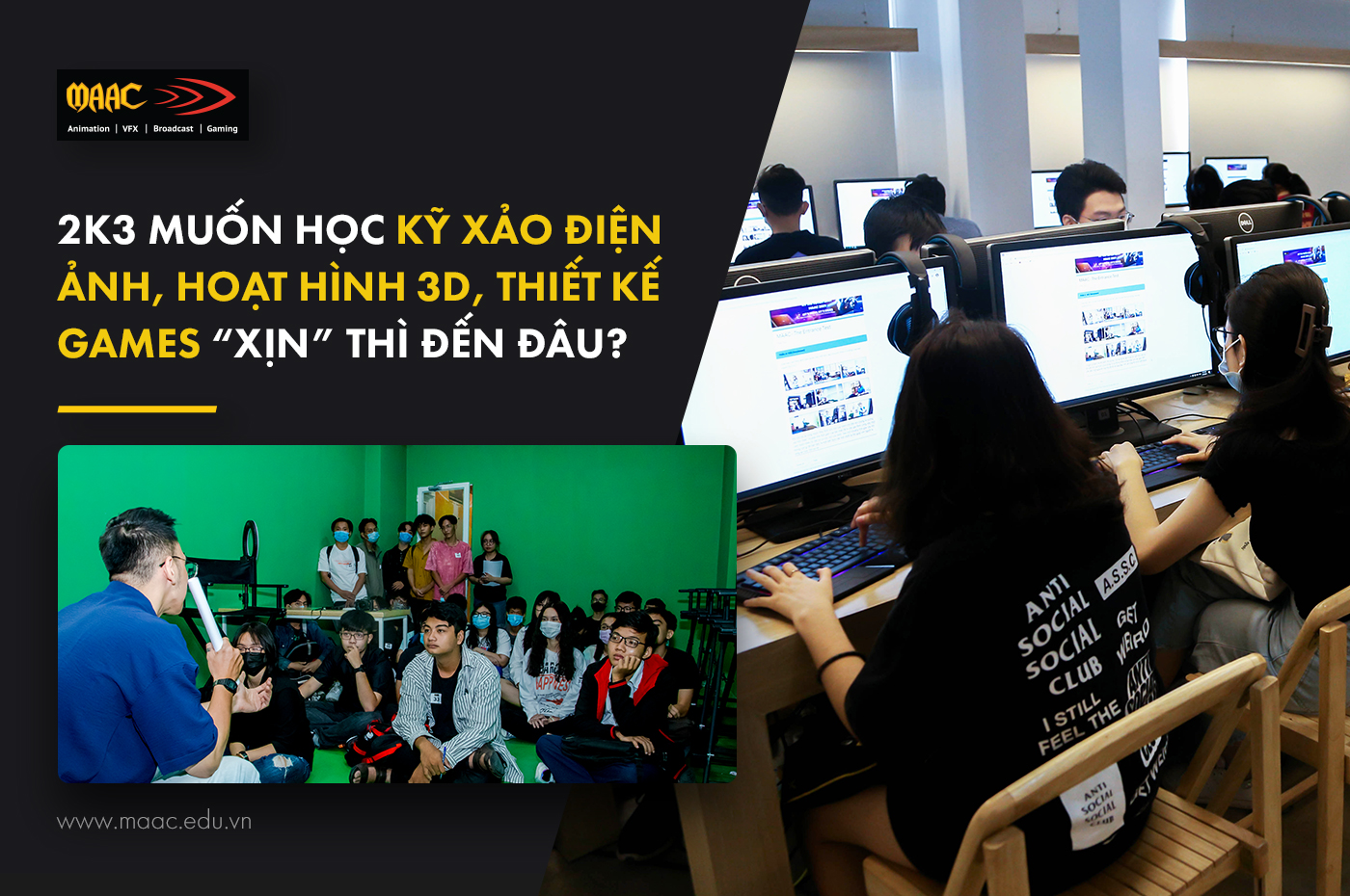 2K3 muốn học Kỹ xảo Điện ảnh, Hoạt hình 3D, Thiết kế Games “xịn ...